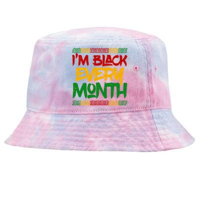 I'm Black Every Month Celebrating African American History Tie-Dyed Bucket Hat