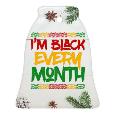 I'm Black Every Month Celebrating African American History Ceramic Bell Ornament