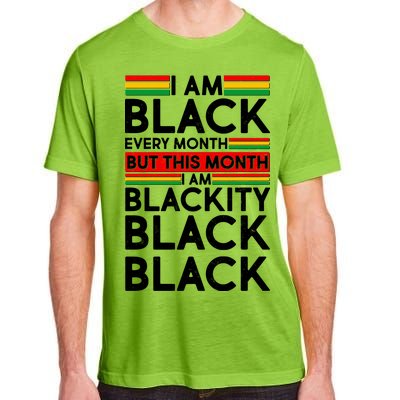 I'm Black Every Month Proud Black American Adult ChromaSoft Performance T-Shirt