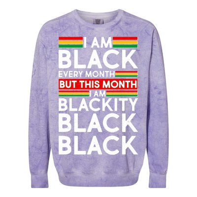 I'm Black Every Month Proud Black American Colorblast Crewneck Sweatshirt