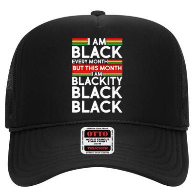 I'm Black Every Month Proud Black American High Crown Mesh Back Trucker Hat