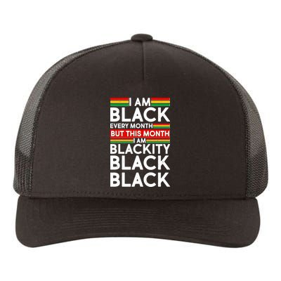 I'm Black Every Month Proud Black American Yupoong Adult 5-Panel Trucker Hat