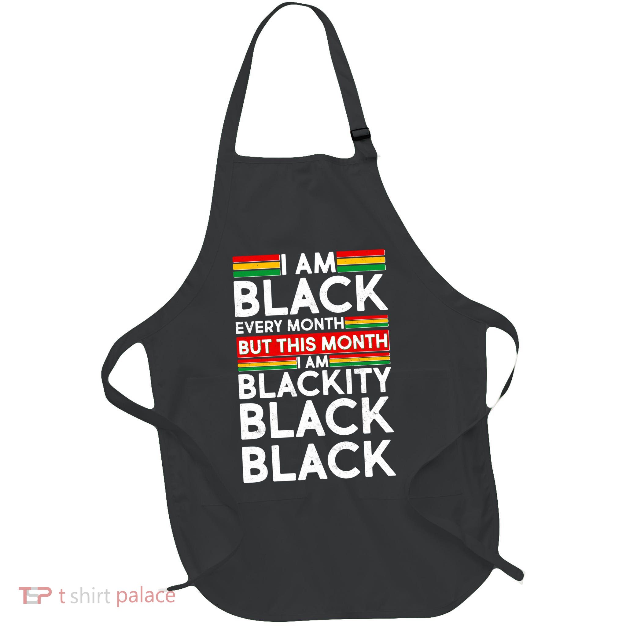I'm Black Every Month Proud Black American Full-Length Apron With Pockets