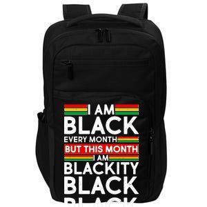 I'm Black Every Month Proud Black American Impact Tech Backpack