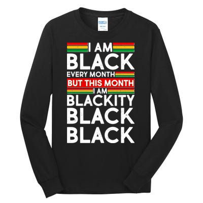 I'm Black Every Month Proud Black American Tall Long Sleeve T-Shirt