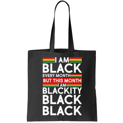 I'm Black Every Month Proud Black American Bag