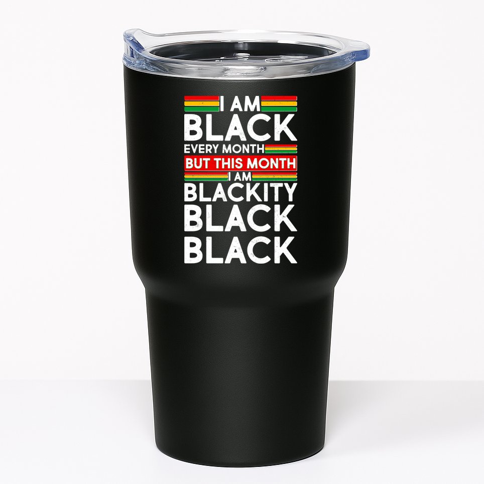 I'm Black Every Month Proud Black American Tumbler