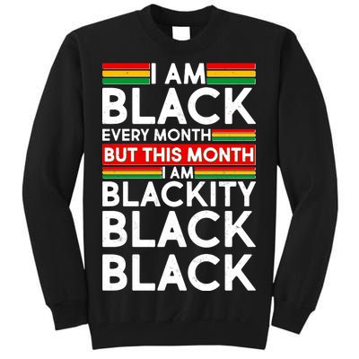 I'm Black Every Month Proud Black American Tall Sweatshirt