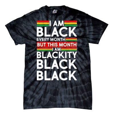 I'm Black Every Month Proud Black American Tie-Dye T-Shirt