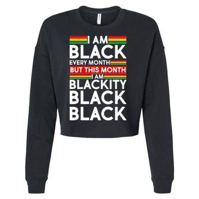 I'm Black Every Month Proud Black American Cropped Pullover Crew