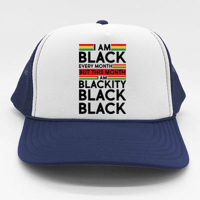 I'm Black Every Month Proud Black American Trucker Hat