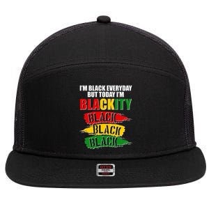 I'm Black Everyday But Today I'm BLACKITY Black Traditional Colors  7 Panel Mesh Trucker Snapback Hat