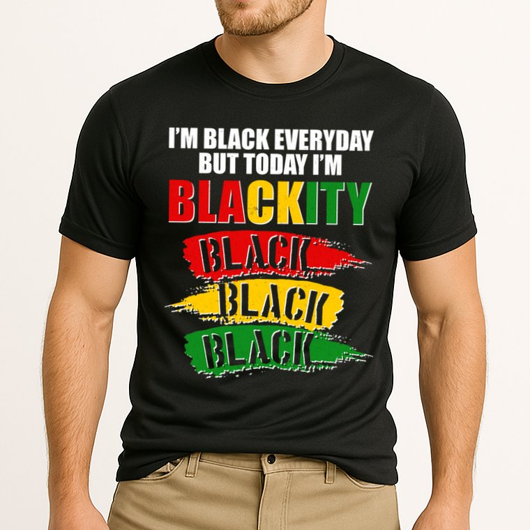 I'm Black Everyday But Today I'm BLACKITY Black Traditional Colors  Cooling Performance Crew T-Shirt
