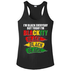 I'm Black Everyday But Today I'm BLACKITY Black Traditional Colors  Ladies PosiCharge Competitor Racerback Tank