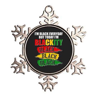 I'm Black Everyday But Today I'm BLACKITY Black Traditional Colors  Metallic Star Ornament