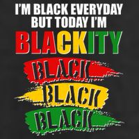 I'm Black Everyday But Today I'm BLACKITY Black Traditional Colors  Hat
