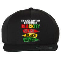 I'm Black Everyday But Today I'm BLACKITY Black Traditional Colors  Wool Snapback Cap