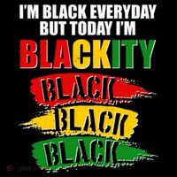 I'm Black Everyday But Today I'm BLACKITY Black Traditional Colors  Kids T-Shirt