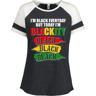 I'm Black Everyday But Today I'm BLACKITY Black Traditional Colors  Enza Ladies Jersey Colorblock Tee