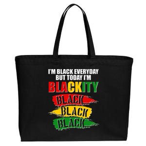 I'm Black Everyday But Today I'm BLACKITY Black Traditional Colors  Cotton Canvas Jumbo Tote