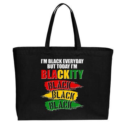 I'm Black Everyday But Today I'm BLACKITY Black Traditional Colors  Cotton Canvas Jumbo Tote