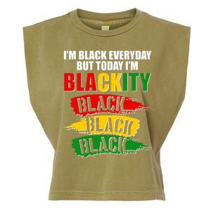 I'm Black Everyday But Today I'm BLACKITY Black Traditional Colors  Garment-Dyed Women's Muscle Tee