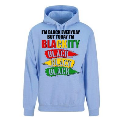 I'm Black Everyday But Today I'm BLACKITY Black Traditional Colors  Unisex Surf Hoodie