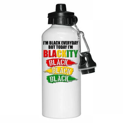 I'm Black Everyday But Today I'm BLACKITY Black Traditional Colors  Aluminum Water Bottle