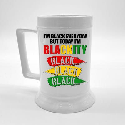 I'm Black Everyday But Today I'm BLACKITY Black Traditional Colors  Beer Stein