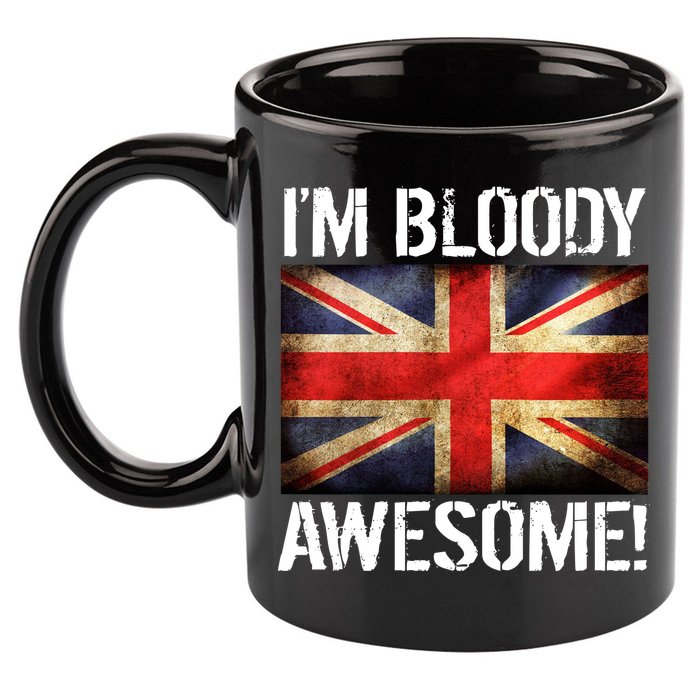 I'm Bloody Awesome British Union Jack Flag 11oz C Handle Ceramic Mug