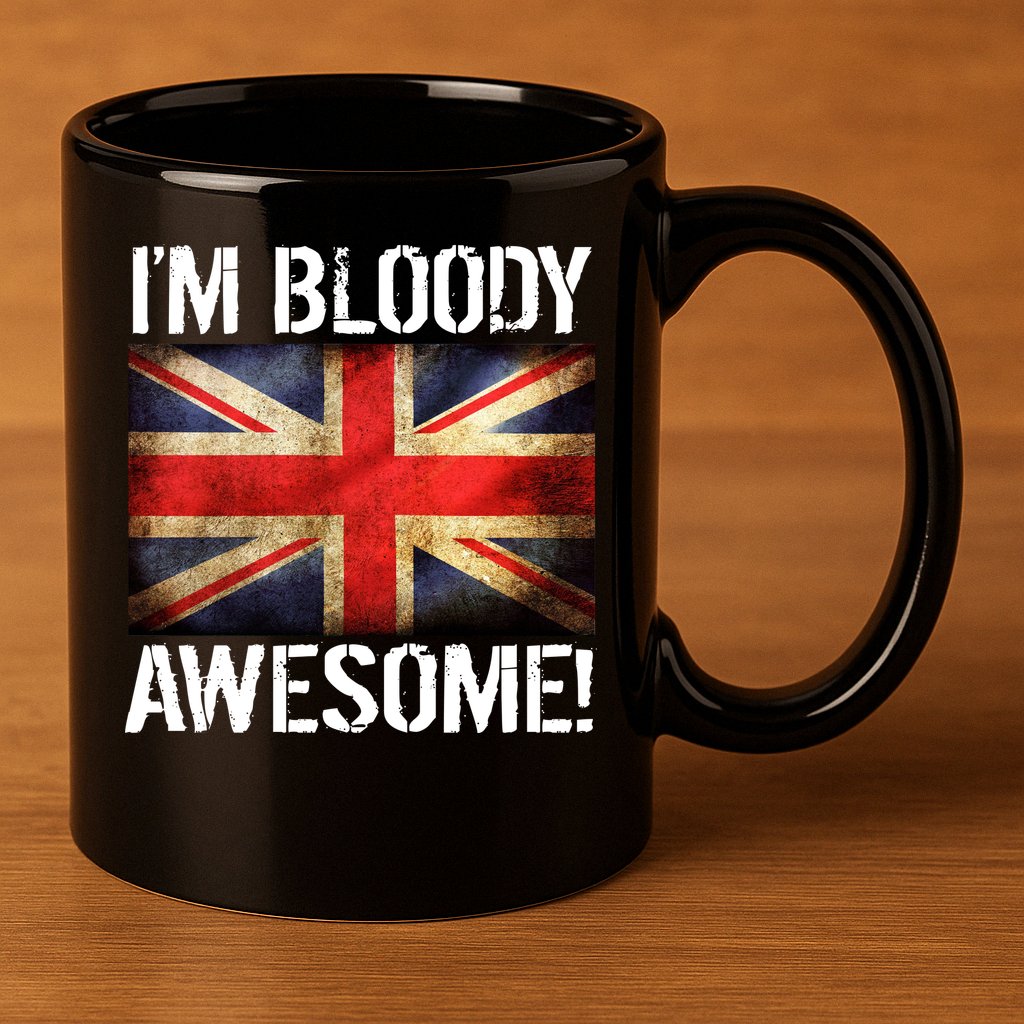 I'm Bloody Awesome British Union Jack Flag 11oz C Handle Ceramic Mug