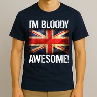 I'm Bloody Awesome British Union Jack Flag T-Shirt