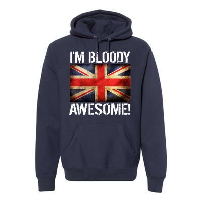 I'm Bloody Awesome British Union Jack Flag Premium Hoodie