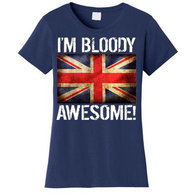 I'm Bloody Awesome British Union Jack Flag Women's T-Shirt