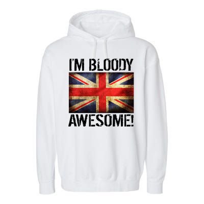 I'm Bloody Awesome British Union Jack Flag Garment-Dyed Fleece Hoodie