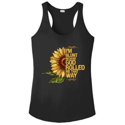I'm Blunt Because God Rolled Me That Way Ladies PosiCharge Competitor Racerback Tank