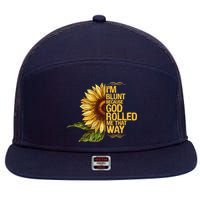 I'm Blunt Because God Rolled Me That Way 7 Panel Mesh Trucker Snapback Hat