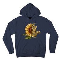 I'm Blunt Because God Rolled Me That Way Hoodie