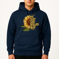 I'm Blunt Because God Rolled Me That Way Hoodie