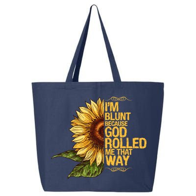 I'm Blunt Because God Rolled Me That Way 25L Jumbo Tote