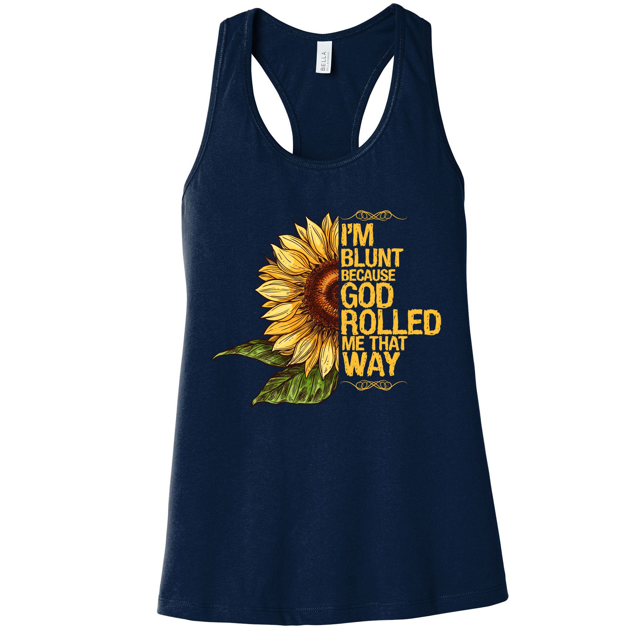 I'm Blunt Because God Rolled Me That Way Womens Tank Top