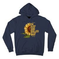 I'm Blunt Because God Rolled Me That Way Tall Hoodie