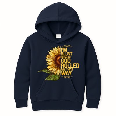 I'm Blunt Because God Rolled Me That Way Kids Hoodie