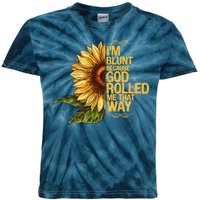 I'm Blunt Because God Rolled Me That Way Kids Tie-Dye T-Shirt