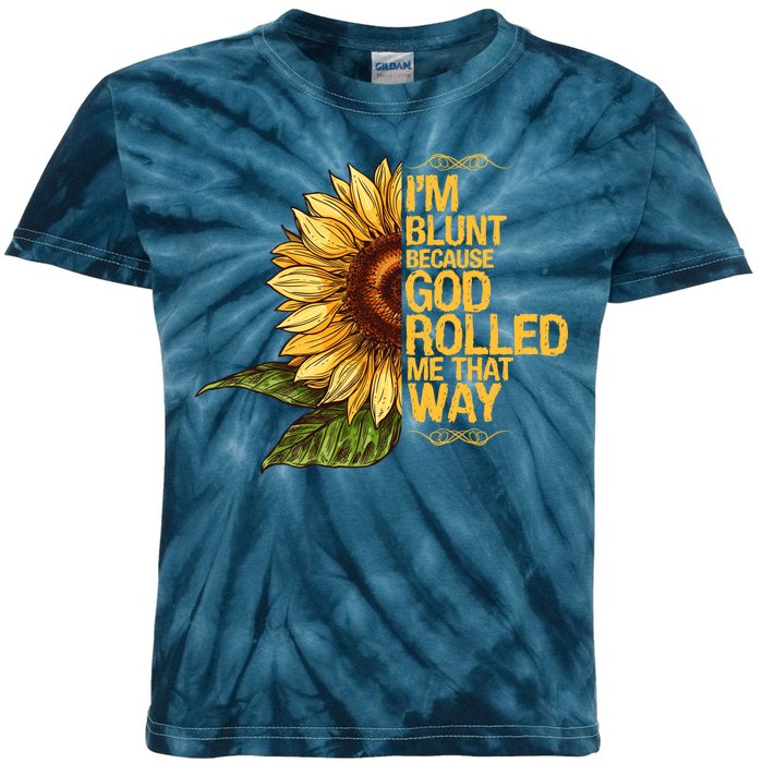 I'm Blunt Because God Rolled Me That Way Kids Tie-Dye T-Shirt