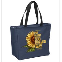 I'm Blunt Because God Rolled Me That Way Zip Tote Bag