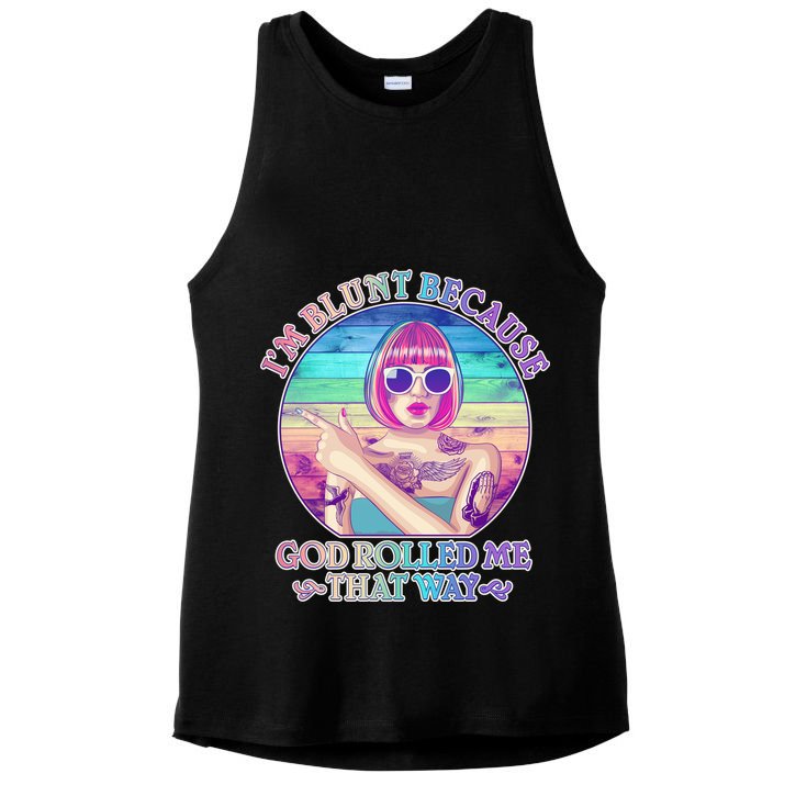 I'm Blunt Because God Rolled Me That Way Retro Tattoo Ladies PosiCharge Tri-Blend Wicking Tank