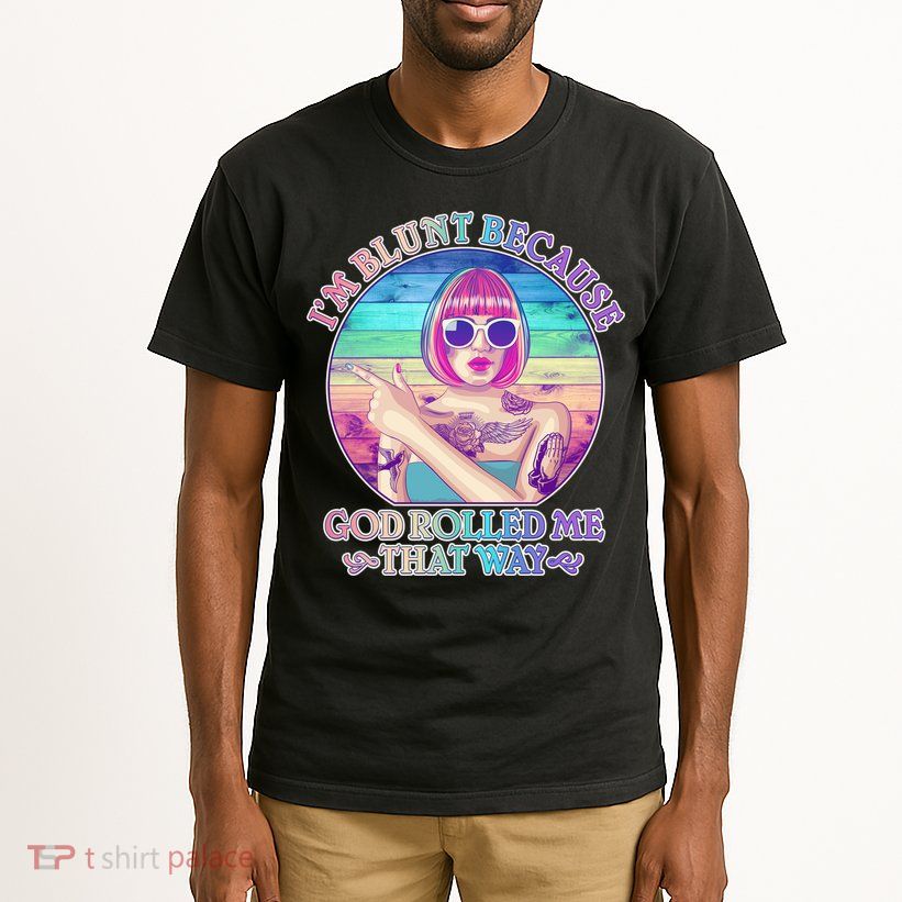 I'm Blunt Because God Rolled Me That Way Retro Tattoo Tall T-Shirt