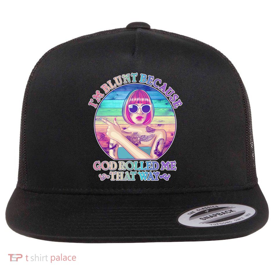 I'm Blunt Because God Rolled Me That Way Retro Tattoo Flatbill Hat