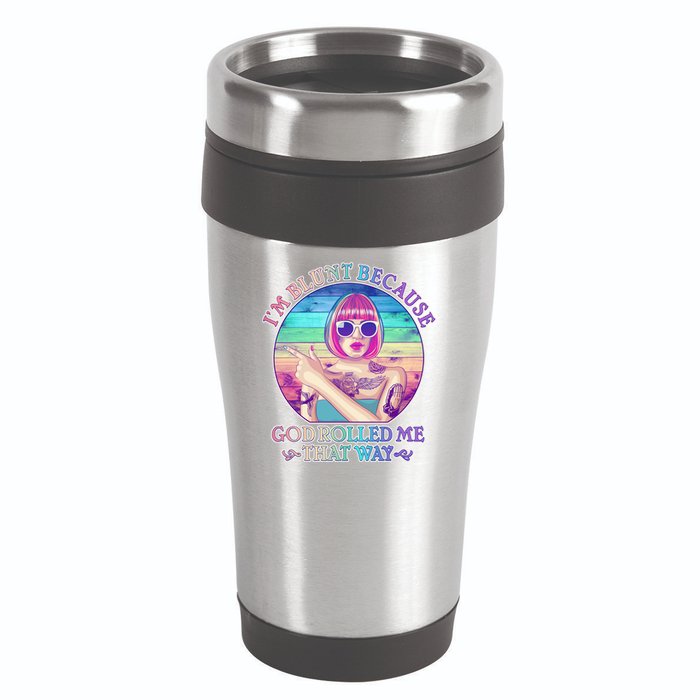 I'm Blunt Because God Rolled Me That Way Retro Tattoo 16oz Travel Tumbler